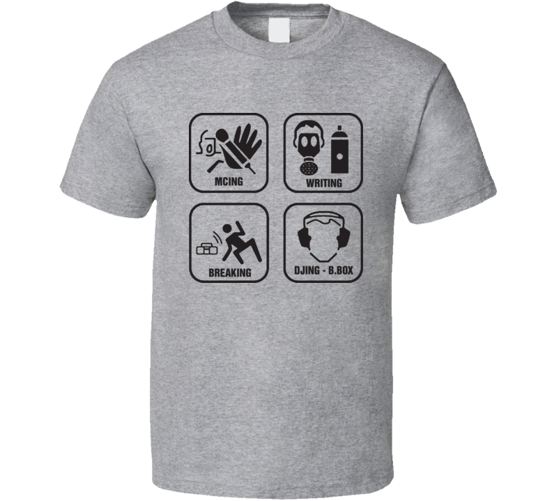 Hip Hop Mcing Writing Breaking Djing T Shirt Hip Hop Mcing Writing Breaking Djing T Shirt