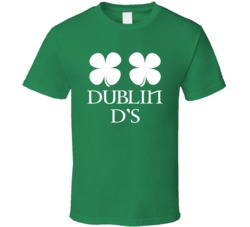Dublin Ds Funny St Patricks Day Party Humor T Shirt 37465717