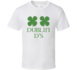 Dublin Ds Funny St Patricks Day Humor T Shirt 37465729