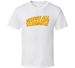 Destroy All Humans Video Game Gamer T Shirt 37465740