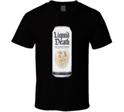Liquid Death Canned Mountain Water Cool T Shirt 37545233