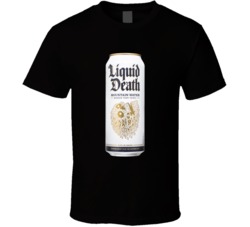 Liquid Death Canned Mountain Water T Shirt 37545244