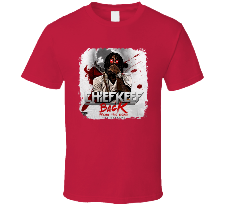 Chief Keef Back From The Dead Mixtape Glo Gang Glory Boys Chicago Rap Hip Hop Music Tshirt Chief Keef Back From The Dead Mixtape Glo Gang Glory Boys Chicago Rap Hip Hop Music Tshirt