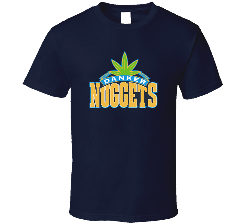 Danker Nuggets Denver Basketball Parody Funny Stoner Weed Smoke T Shirt Danker Nuggets Denver Basketball Parody Funny Stoner Weed Smoke T Shirt