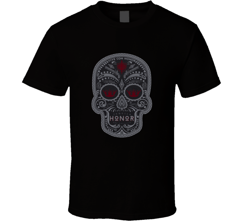 Tequila Honor Cool Mexican Day Of The Dead Celebration Alcohol Party Logo T Shirt Tequila Honor Cool Mexican Day Of The Dead Celebration Alcohol Party Logo T Shirt