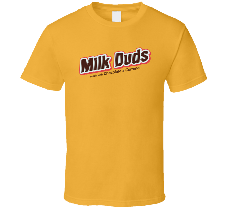 Milk Duds Popular Retro Candy Bar Junk Food Lover T Shirt Milk Duds Popular Retro Candy Bar Junk Food Lover T Shirt