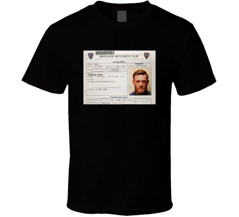 Conor Mcgregor Arrest Mugshot Prisoner Slip Mma Fighter Fan T Shirt Conor Mcgregor Arrest Mugshot Prisoner Slip Mma Fighter Fan T Shirt