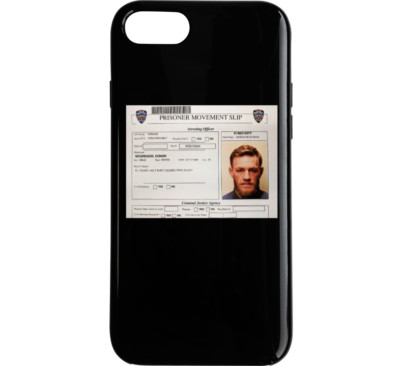 Conor Mcgregor Arrest Mugshot Prisoner Slip Mma Fighter Fan Phone Case Conor Mcgregor Arrest Mugshot Prisoner Slip Mma Fighter Fan Phone Case
