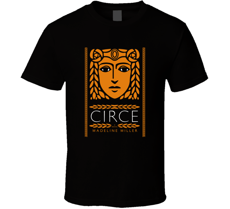 Circe Madeline Miller Novel Cool Book Cover T Shirt Circe Madeline Miller Novel Cool Book Cover T Shirt