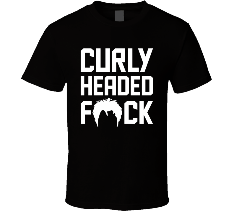 Curly Headed Fuck Funny Ben Askren Mma Fighter Fan Cool T Shirt Curly Headed Fuck Funny Ben Askren Mma Fighter Fan Cool T Shirt