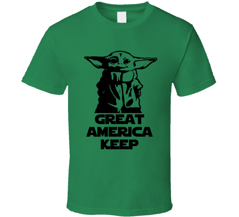 Baby Yoda Great America Keep Funny Mandalorian Tv Show Fan T Shirt Baby Yoda Great America Keep Funny Mandalorian Tv Show Fan T Shirt