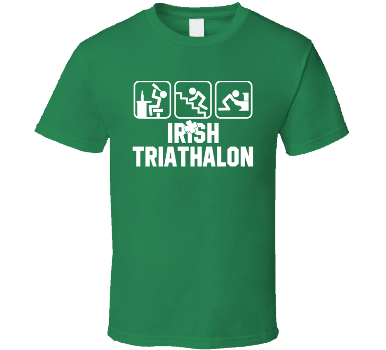 Irish Triathalon Funny St Patricks Day Party T Shirt Irish Triathalon Funny St Patricks Day Party T Shirt