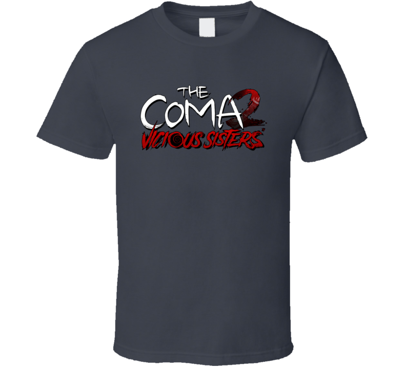 The Coma 2 Vicious Sisters Pc Video Game Fan Gamer T Shirt The Coma 2 Vicious Sisters Pc Video Game Fan Gamer T Shirt