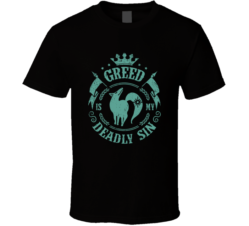 Greed Is My Deadly Sin Seven Deadly Sins Manga Series Fan T Shirt Greed Is My Deadly Sin Seven Deadly Sins Manga Series Fan T Shirt