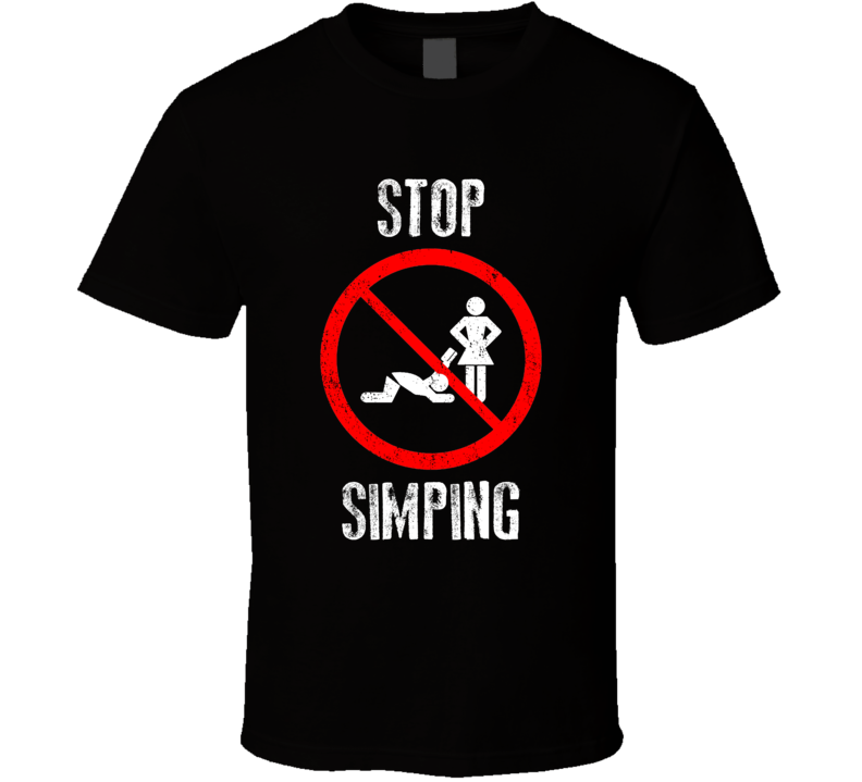 Stop Simping Funny Simp Dank Meme Humor T Shirt Stop Simping Funny Simp Dank Meme Humor T Shirt