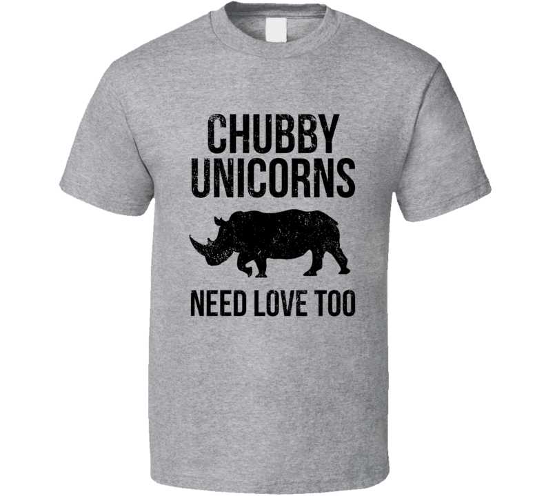 Chubby Unicorns Need Love Too Funny Rhino Lover T Shirt Chubby Unicorns Need Love Too Funny Rhino Lover T Shirt