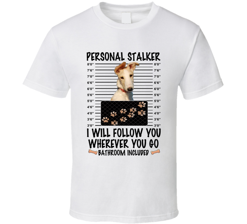 Borzoi Personal Stalker I Will Follow You Funny Mugshot Dog Lover T Shirt Borzoi Personal Stalker I Will Follow You Funny Mugshot Dog Lover T Shirt