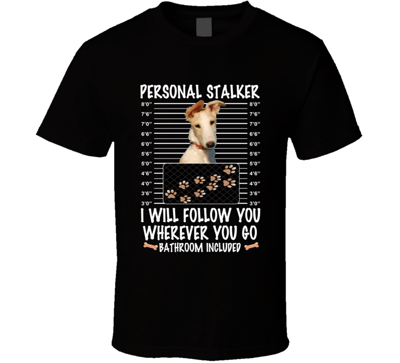 Borzoi Personal Stalker I Will Follow You Funny Mugshot Dog Lovers T Shirt Borzoi Personal Stalker I Will Follow You Funny Mugshot Dog Lovers T Shirt