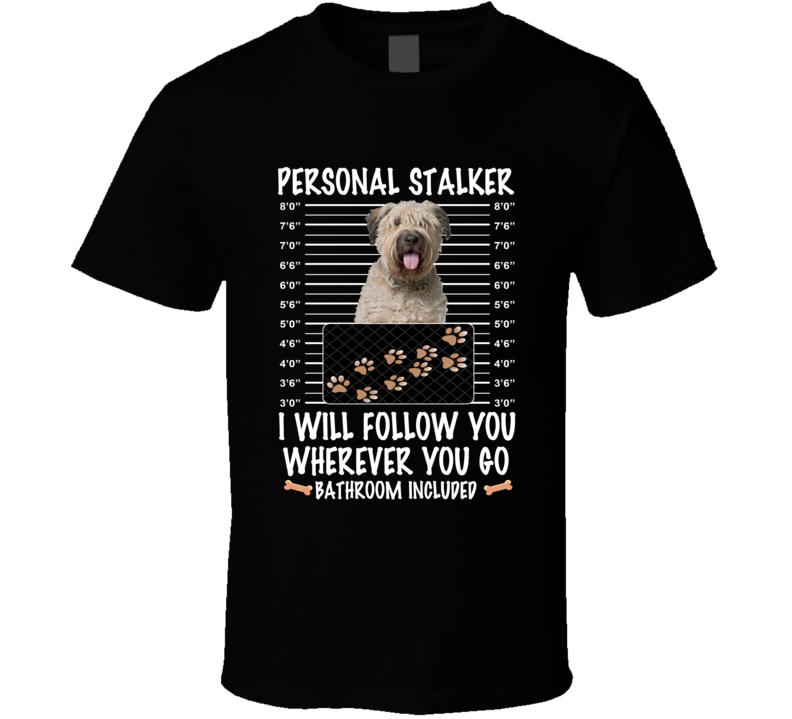 Bouviers Des Flandre Personal Stalker I Will Follow You Funny Mugshot Dog Lovers T Shirt Bouviers Des Flandre Personal Stalker I Will Follow You Funny Mugshot Dog Lovers T Shirt