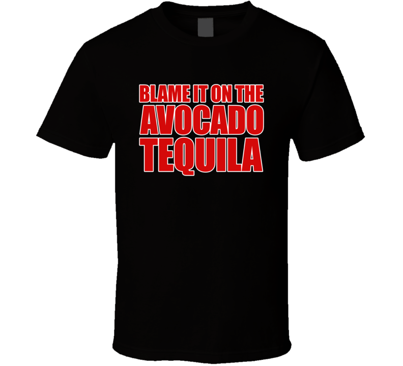 Blame It On The Avocado Tequila Tom Brady Tampa Bay Football Fan T Shirt Blame It On The Avocado Tequila Tom Brady Tampa Bay Football Fan T Shirt