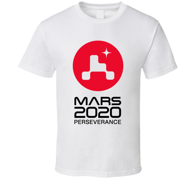 Nasa Mission Mars 2020 Perseverance T Shirt Nasa Mission Mars 2020 Perseverance T Shirt