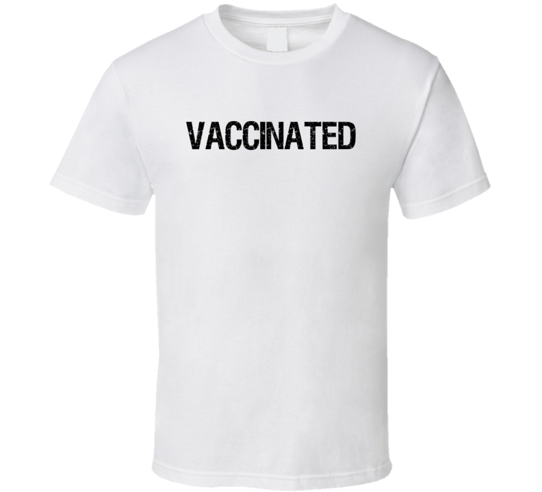 Vaccinated Cool T Shirt Vaccinated Cool T Shirt