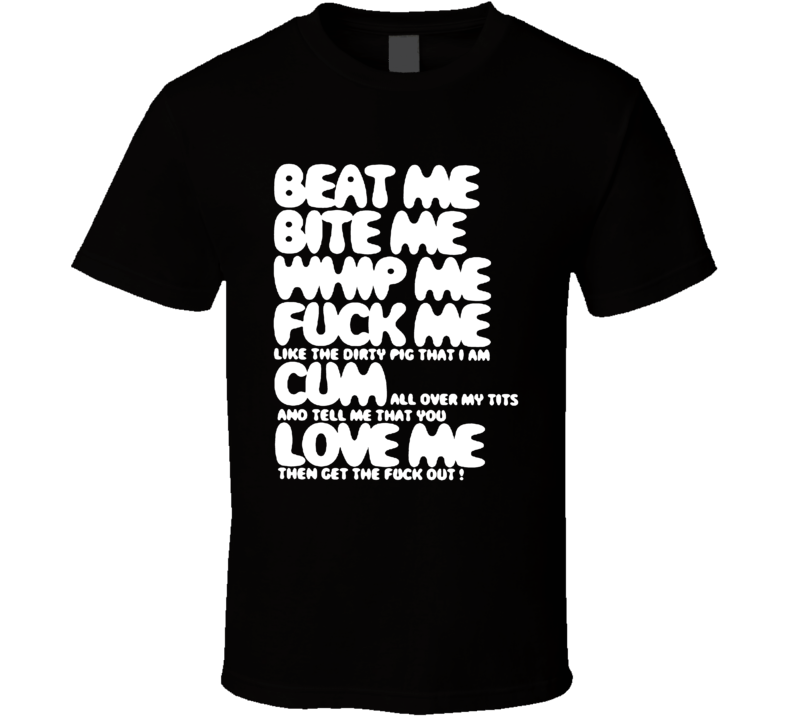 Beat Me Bite Me Whip Me Kourtney Kardashian Inspired Quote T Shirt Beat Me Bite Me Whip Me Kourtney Kardashian Inspired Quote T Shirt