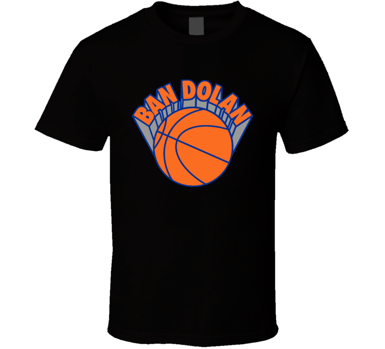 Ban James Dolan New York Basketball Fan Funny T Shirt Ban James Dolan New York Basketball Fan Funny T Shirt