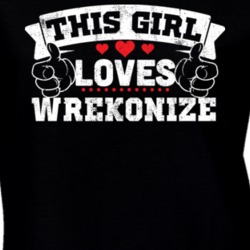 This Girl Loves Wrekonize Rap Hip Hop Music T Shirt 24999914