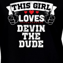 This Girl Loves Devin the Dude Rap Hip Hop Music T Shirt 24999925