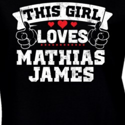 This Girl Loves Mathias James Rap Hip Hop Music T Shirt 24999962