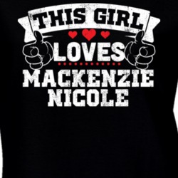 This Girl Loves Mackenzie Nicole Rap Hip Hop Music T Shirt 25000001