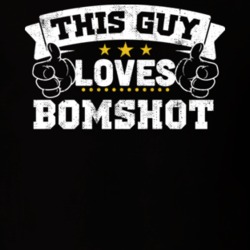 This Guy Loves Bomshot Rap Hip Hop Music T Shirt 25000029