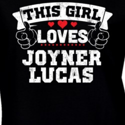This Girl Loves Joyner Lucas Rap Hip Hop Music T Shirt 25000041