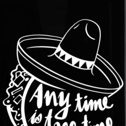 Any Time Is Taco Time Funny Sombrero Mexican Food Lover Cool Phone Case 33874538
