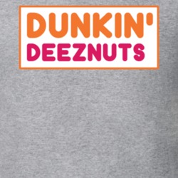 Dunkin Deeznuts Funny Deez Nuts Meme Dunkin Donuts Parody Mashup Comedy Humor Fan T Shirt 34412046