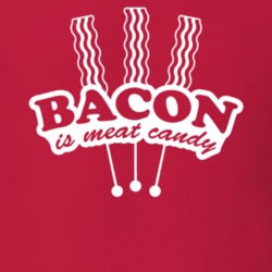 Bacon Is Meat Candy Funny Food Lover Foodie T Shirt 35778855