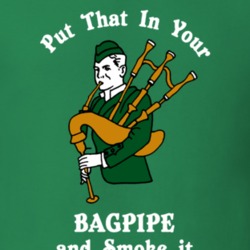 Put That In Your Bagpipe And Smoke It Funny St Patricks Day Irish T Shirt 37455048