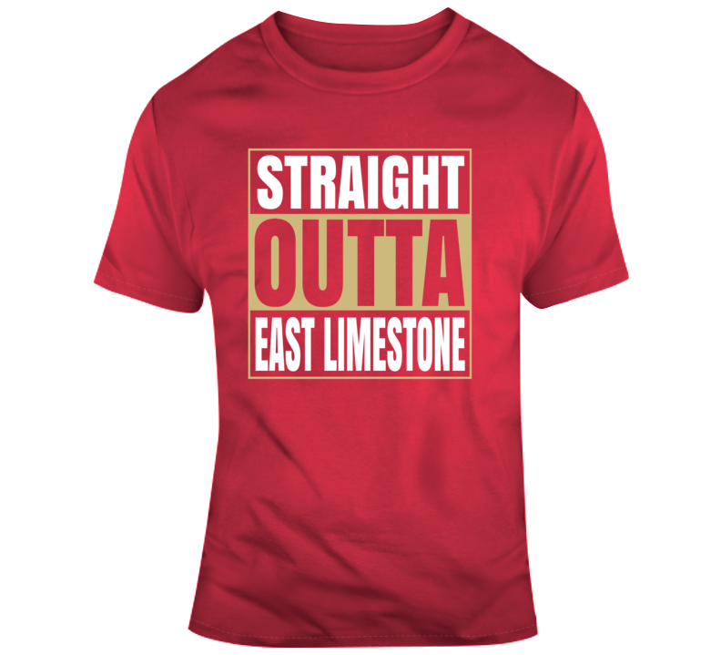 Straight Outta East Limestone T Shirt Straight Outta East Limestone T Shirt