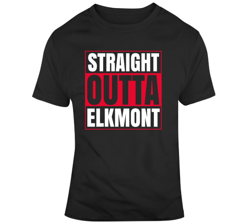 Straight Outta Elkmont T Shirt Straight Outta Elkmont T Shirt