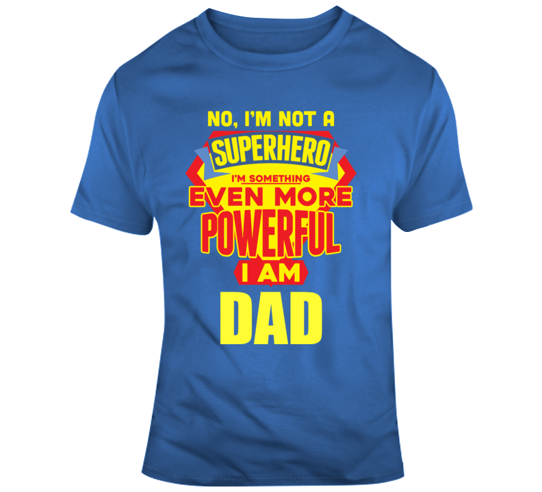 Superhero Dad T Shirt Superhero Dad T Shirt