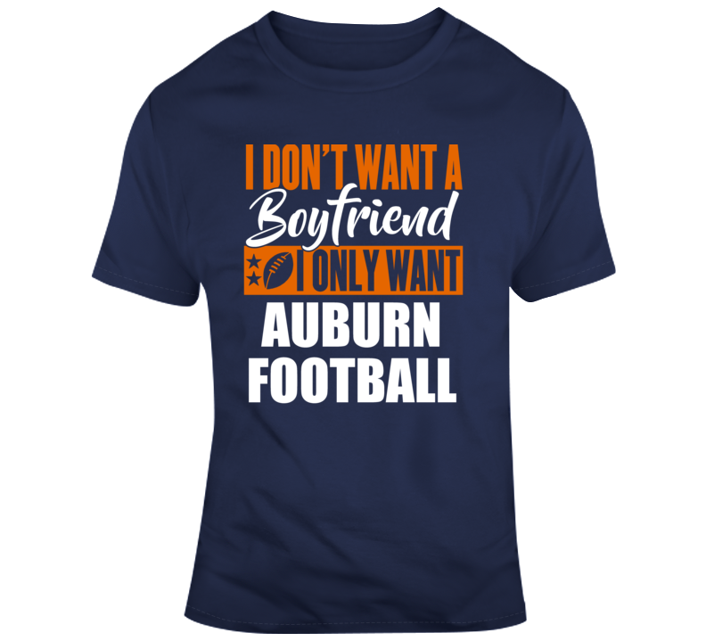 I Only Want Auburn T Shirt I Only Want Auburn T Shirt