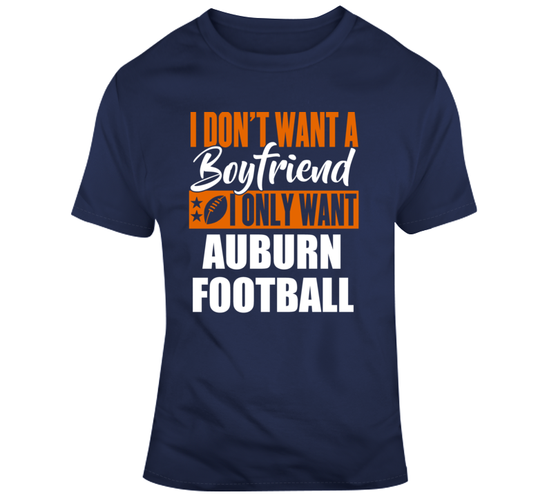 I Only Want Auburn T Shirt