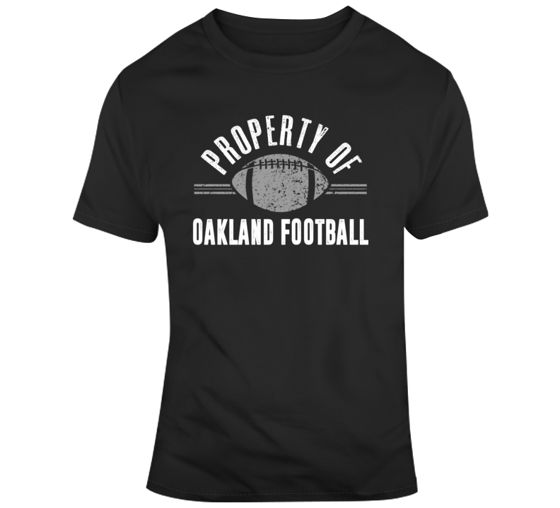 Property Of Oakland Football T Shirt Property Of Oakland Football T Shirt