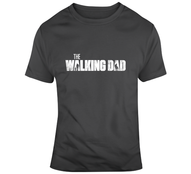 Walking Dad T Shirt Walking Dad T Shirt