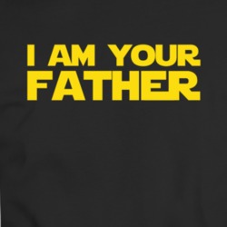 I Am Your Father T Shirt 36270048