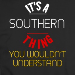 It's A Southern Thing T Shirt 36279790