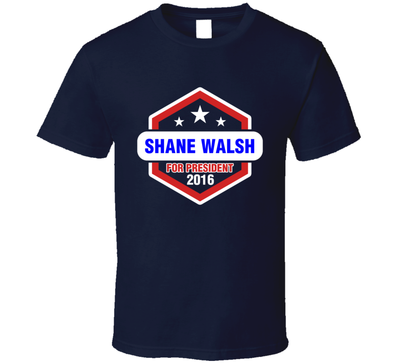 Shane Walsh For President 2016 The Walking Dead TV Show T Shirt Shane Walsh For President 2016 The Walking Dead TV Show T Shirt