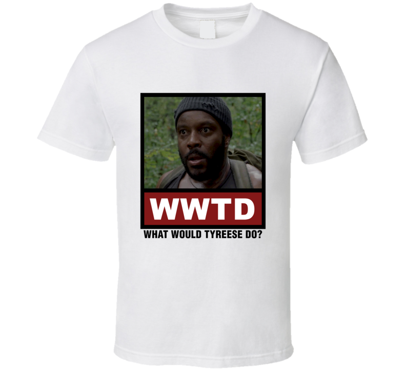 What Would Tyreese Do WWTD The Walking Dead T Shirt What Would Tyreese Do WWTD The Walking Dead T Shirt