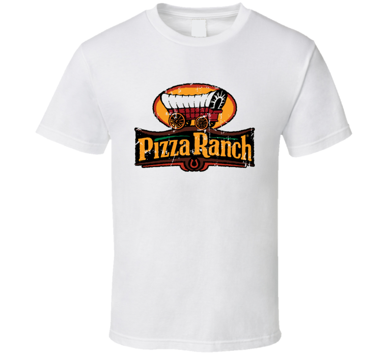 Pizza Ranch Fast Food Restaurant Distressed Look T Shirt Pizza Ranch Fast Food Restaurant Distressed Look T Shirt